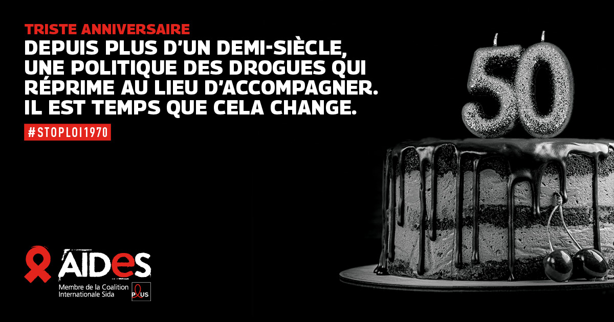 loi 1970 anniversaire 50 ans aides association asso vih sida ist hépatites santé sexuelle drogues stupéfiants produits psychoactifs réduction des risques rdr