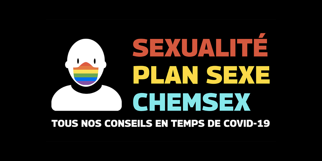 covid-19 plan sexe sexualité covid-19 coronavirus chemsex réduction des risques prévention vih sida hépatites ist santé sexuelle