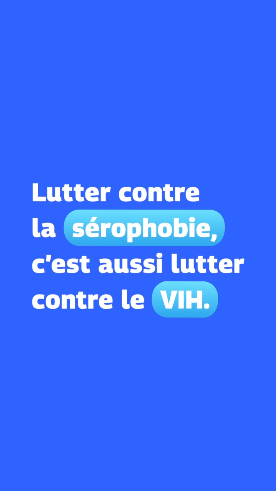 lutter contre la sérophobie c'est aussi lutter contre le vih